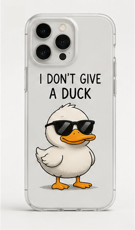 Clear Case — I Don't Give A Duck