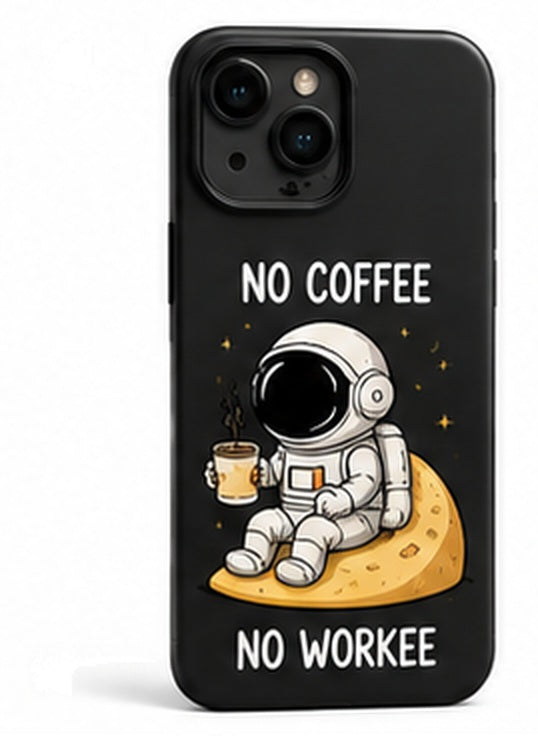 Soft-Shell Case — No Coffee No Workee