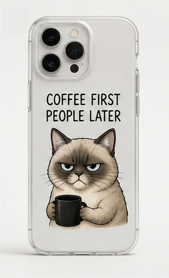 Clear Case — Coffee First People Later