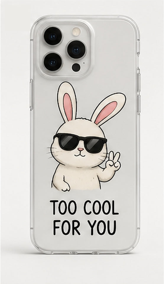 Clear Case — Too Cool For You